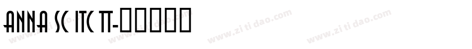 Anna SC ITC TT字体转换
